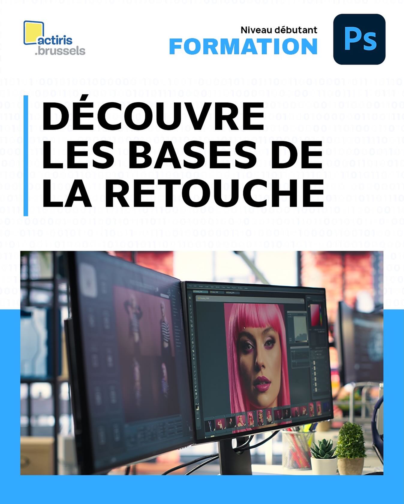 Donne vie à tes idées en t’initiant à Photoshop et…